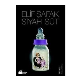 SIYAH SÜT - ELIF ŞAFAK