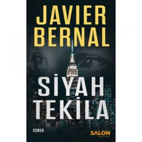 Siyah Tekila - Javier Bernal - Salon Yayınları