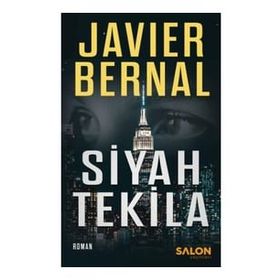 Siyah Tekila - Javier Bernal - Salon Yayınları
