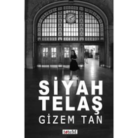 Siyah Telaş - Gizem Tan