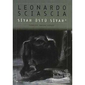 Siyah Üstü Siyah - Leonardo Sciascia