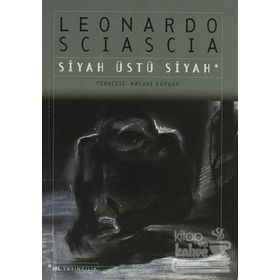 Siyah Üstü Siyah - Leonardo Sciascia