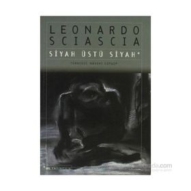 Siyah Üstü Siyah - Leonardo Sciascia