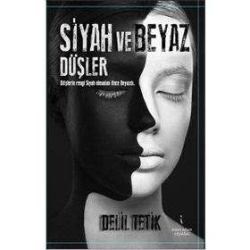 Siyah ve Beyaz Düşler - Delil Tetik