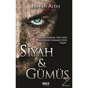 Siyah ve Gümüş - Hakan Altaş