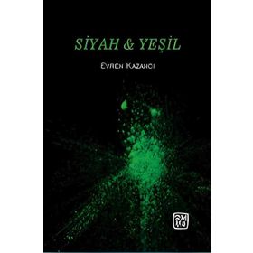 Siyah Yeşil Evren Kazancı