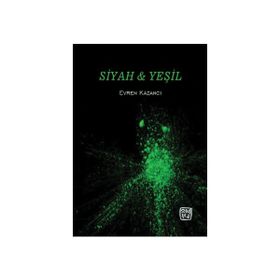 Siyah Yeşil Evren Kazancı