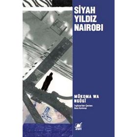Siyah Yıldız Nairobi - Mukoma Wa Ngugi