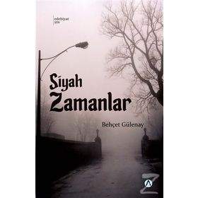Siyah Zamanlar - Behçet Gülenay