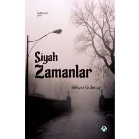 Siyah Zamanlar - Behçet Gülenay
