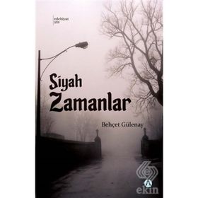 Siyah Zamanlar - Behçet Gülenay