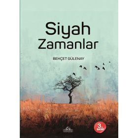 Siyah Zamanlar - Behçet Gülenay
