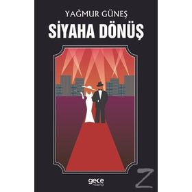 Siyaha Dönüş - Yağmur Güneş