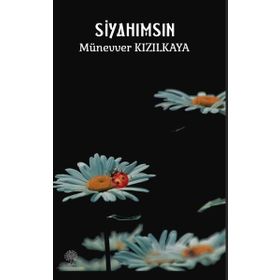 Siyahımsın - Münevver Kızılkaya - Platanus Publishing