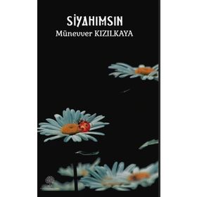Siyahımsın - Münevver Kızılkaya - Platanus Publishing