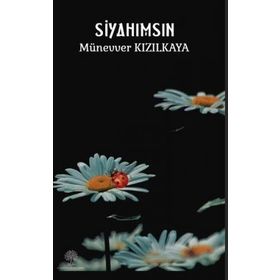 Siyahımsın - Münevver Kızılkaya - Platanus Publishing