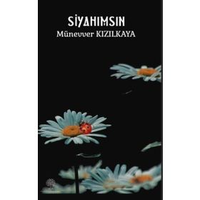 Siyahımsın - Münevver Kızılkaya - Platanus Publishing