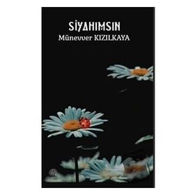 Siyahımsın - Münevver Kızılkaya - Platanus Publishing