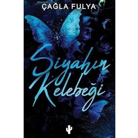 Siyahın Kelebeği Çağla Fulya