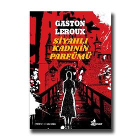Siyahlı Kadının Parfümü-Gaston Leroux
