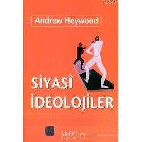SIYASÎ İDEOLOJİLER - ANDREW HEYWOOD