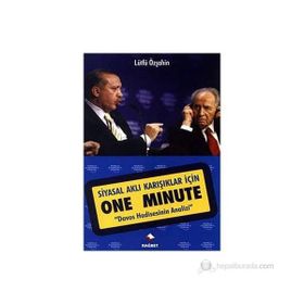 SIYASAL AKLI KARIŞIKLAR İÇİN ONE MINUTE - LÜTFÜ ÖZŞAHİN
