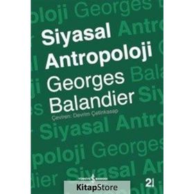 SIYASAL ANTROPOLOJI - GEORGES BALANDIER