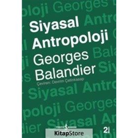 SIYASAL ANTROPOLOJI - GEORGES BALANDIER