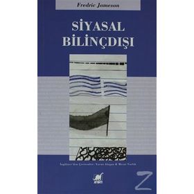 SIYASAL BİLİNÇDIŞI - FREDRIC JAMESON