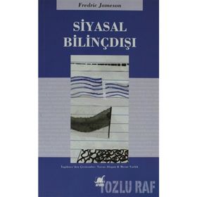 SIYASAL BİLİNÇDIŞI - FREDRIC JAMESON