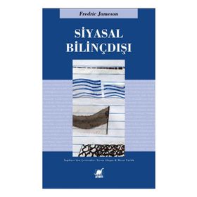 SIYASAL BİLİNÇDIŞI - FREDRIC JAMESON