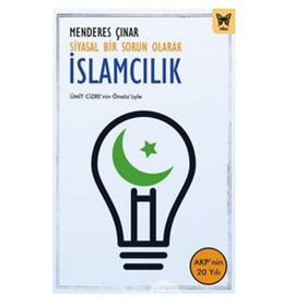 SIYASAL BIR SORUN OLARAK İSLÂMCILIK - MENDERES ÇINAR