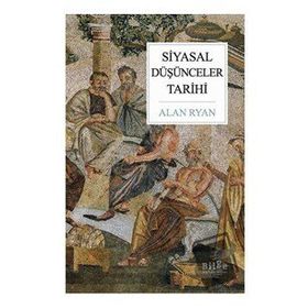 Siyasal Düşünceler Tarihi - Alan Ryan