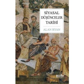 Siyasal Düşünceler Tarihi - Alan Ryan