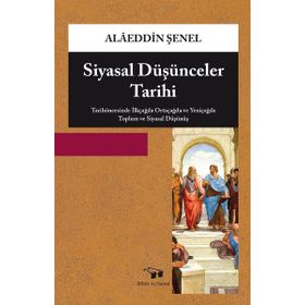 SIYASAL DÜŞÜNCELER TARIHI - ALÂEDDIN ŞENEL