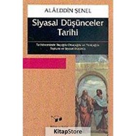 SIYASAL DÜŞÜNCELER TARIHI - ALÂEDDIN ŞENEL