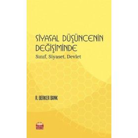 Siyasal Düşüncenin Değişiminde Sınıf Siyaset Devlet - Nobel Bilimsel Eserler