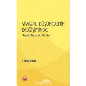 Siyasal Düşüncenin Değişiminde Sınıf Siyaset Devlet - Nobel Bilimsel Eserler