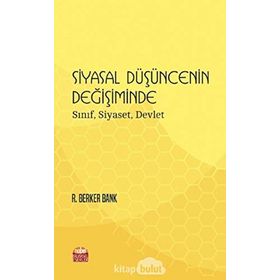 Siyasal Düşüncenin Değişiminde Sınıf Siyaset Devlet - Nobel Bilimsel Eserler
