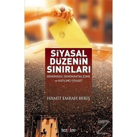 Siyasal Düzenin Sınırları - Hamit Emrah Beris