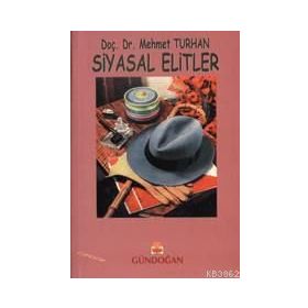 Siyasal Elitler - Mehmet Turhan