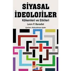 SIYASAL İDEOLOJİLER KÖKENLERİ VE ETKILERI - LEON P. BARADAT