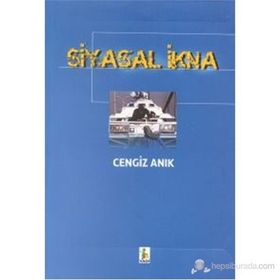 Siyasal İkna - Cengiz Anık