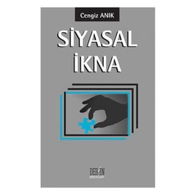 Siyasal İkna - Cengiz Anık