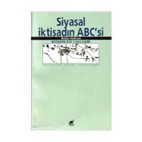 SIYASAL İKTISADIN ABC'SI: MODERN BIR YAKLAŞIM - ROBIN HAHNEL