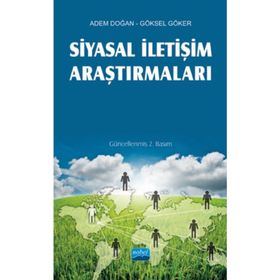 SIYASAL İLETIŞIM ARAŞTIRMALARI - ADEM DOĞAN;GÖKSEL GÖKER