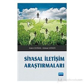 SIYASAL İLETIŞIM ARAŞTIRMALARI - ADEM DOĞAN;GÖKSEL GÖKER