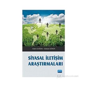 SIYASAL İLETIŞIM ARAŞTIRMALARI - ADEM DOĞAN;GÖKSEL GÖKER