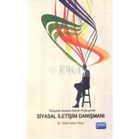 SIYASAL İLETİŞİM DANIŞMANI - RAFET AYKUT AKAY