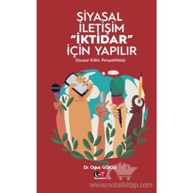 Siyasal İletişim İktidar İçin Yapılır - Oğuz Göksu